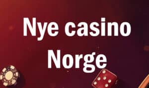 Nye casino Norge